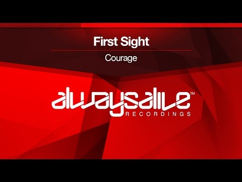 First Sight - Courage [OUT NOW]