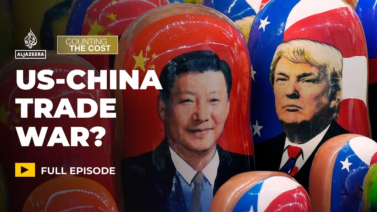 Will China and the US head into a full-blown trade war? | Counting the Cost