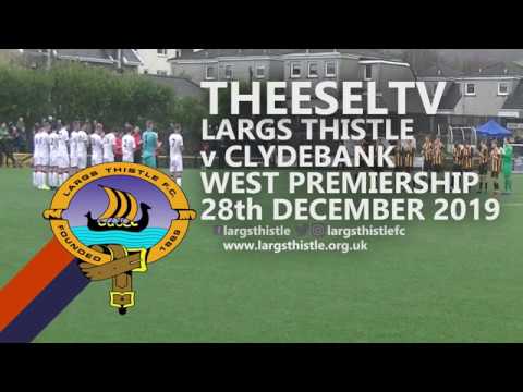 Largs Thistle 2-3 Clydebank - West of Scotland Premiership, 28th December 2019