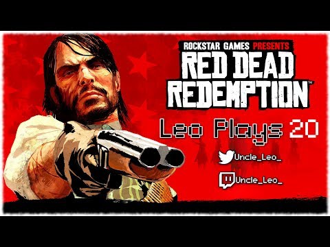 Leo Plays! Red Dead Redemption - Pt. 20 - The Mexican Wagon Train