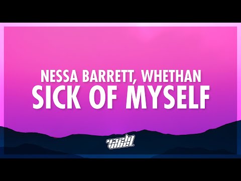 Nessa Barrett, Whethan - sick of myself (Lyrics) | 432Hz