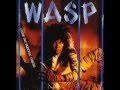W.A.S.P. - King Of Sodom And Gomorrah 