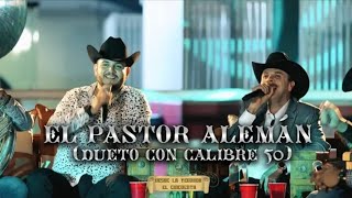 Joel Elizalde y Calibre 50 - El Pastor Alemán (En Vivo)