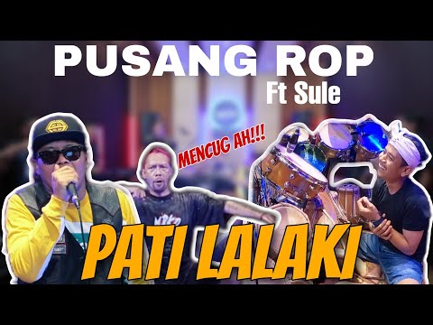 RUSDY OYAG PERCUSSION FEAT SULE  @OFFICIALSLMUSIC   - PATI LALAKI (DARSO)