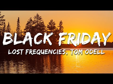 Lost Frequencies, Tom Odell - Black Friday (pretty like the sun) (Lyrics)