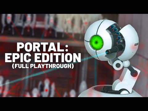 Portal: Epic Edition (Playthrough)