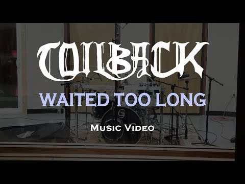 Coilback - Waited Too Long (Music Video)