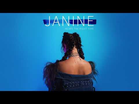 Janine - Never The Right Time (Official Audio)