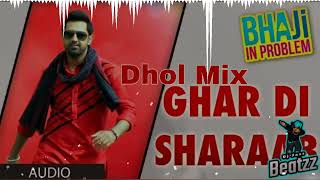 GHAR DI SHRAAB DHOL MIX ( REMIX ) GIPPY GAREWAL  D