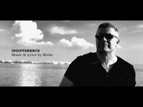 INDIFFERENCE - Mićko Ljubičić  (in english)