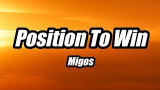 Migos - Position To Win