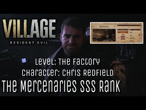 Resident Evil Village - The Mercenaries  - The Factory - Chris Redfield  - Triple S Rank