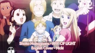 Download lagu Fullmetal Alchemist: Brotherhood - RAY OF LIGHT - English Cover mp3