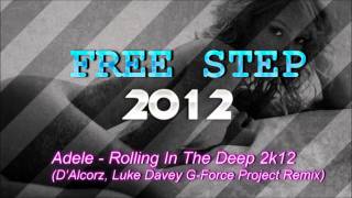 Adele - Rolling In The Deep 2k12 (D'Alcorz, Luke Davey G-Force Project Remix)