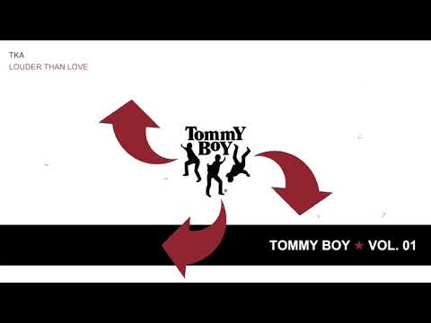 The Tommy Boy Story Vol. 1: TKA - Louder than Love