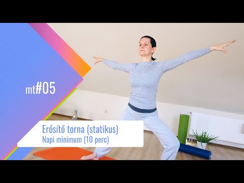 Erősítő torna (statikus) - Napi minimum (10 perc - mt#05)