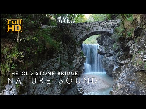 Historic Atmosphere in the VAL RACCOLANA-Calming Water Sound-The Old Stone Bridge
