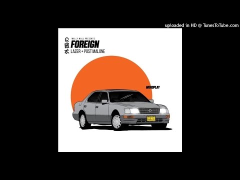 Jazz Lazer x Post Malone - Foreign