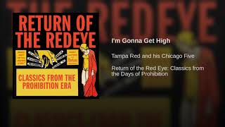 Tampa Red and his Chicago Five - I&#39;m Gonna Get High 1937