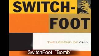 SwitchFoot ¨Bomb¨