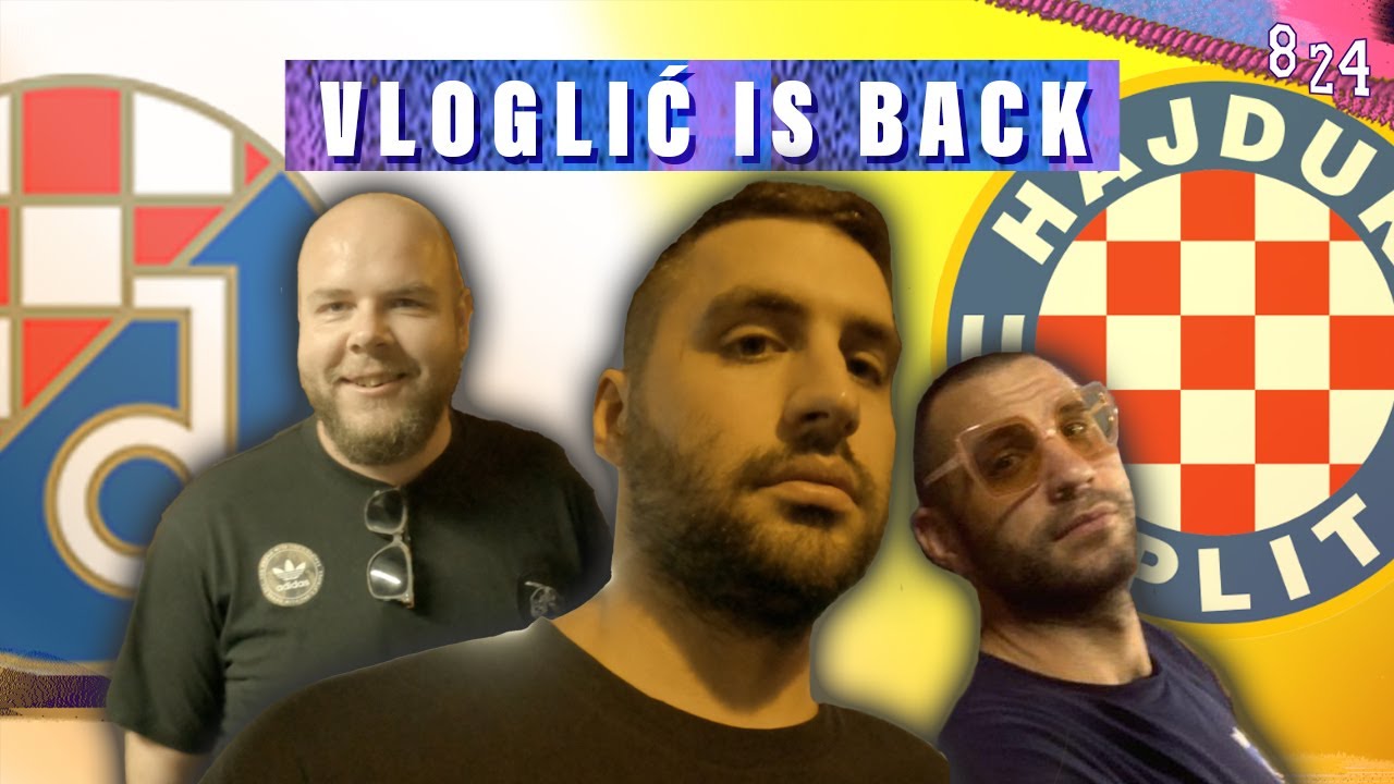 Vloglić #3 Dinamo - Hajduk Superkup 2023 / Podcast 8 24 / 4K