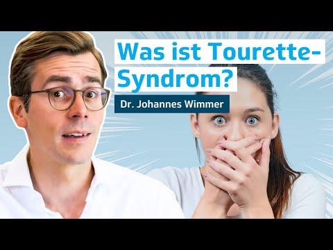 Tourette-Syndrom: Ursachen, Symptome & Behandlung | Dr. Johannes Wimmer