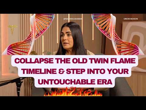 Collapse the Old Twin Flame Timeline & Step Into Your Untouchable Era