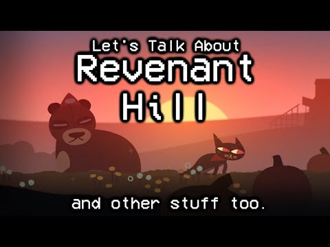 Let's talk about Revenant Hill (and other stuff too)
