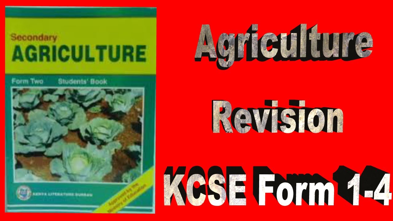 Form 1-4 Agriculture Revision | Agriculture KCSE Paper 2 Revision | Agriculture Questions /Answers
