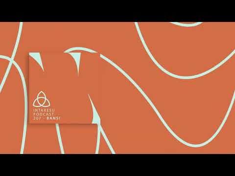 #RoMinimal | Intaresu Podcast 207 - Bansi