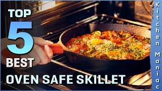 Best Oven Safe Skillets Review in 2025 | Top 5