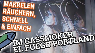 EL FUEGO PORTLAND! Ist dieser GASSMOKER sein GELD wert? Makrelen räuchern leicht gemacht!