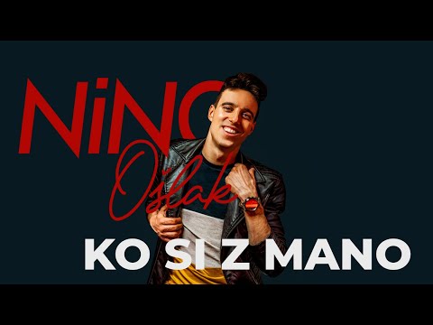 NINO OŠLAK • KO SI Z MANO [official video 2021]