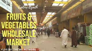 Fruits and Vegetables Wholesale Market | Riyadh, Saudi Arabia | Explore Riyadh 01