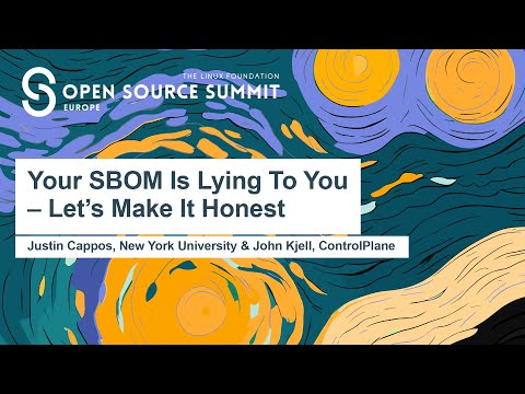 Your SBOM Is Lying To You – Let’s Make It Honest - Justin Cappos & John Kjell