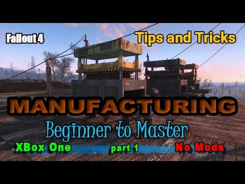 Fallout 4 Manufacturing tips and tricks Part 1 For Beginers to masters