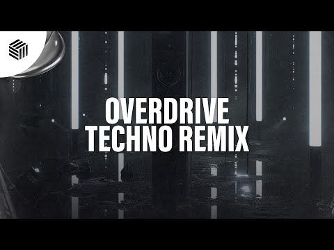 Techy Chan & Blaikz - Overdrive (Techno Remix)