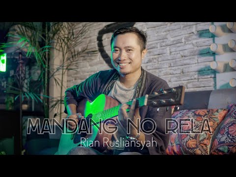 Rian Rusliansyah SAMBAVA - Mandang No Rela