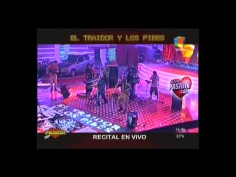 Presentacion Del Show - El Traidor Y Los Pibes