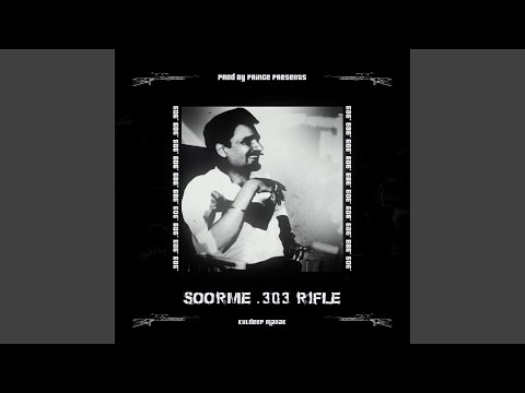 Sada Soorme .303 Rifle (feat. Kuldeep Manak)