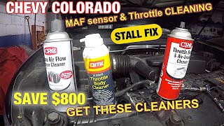 Chevy Colorado 2017 Cleaning MAF sensor & Throttle Body STALL FIX, Must have these Cleaner Sprays