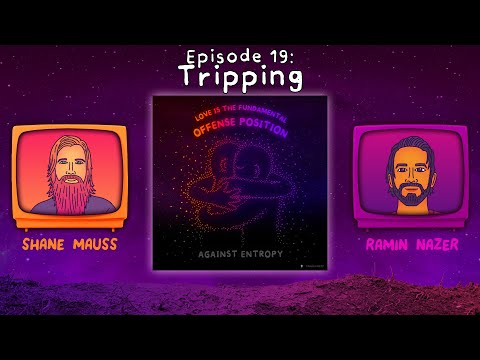 "Tripping" | Mind Under Matter Ep. 19 | With Shane Mauss and Ramin Nazer