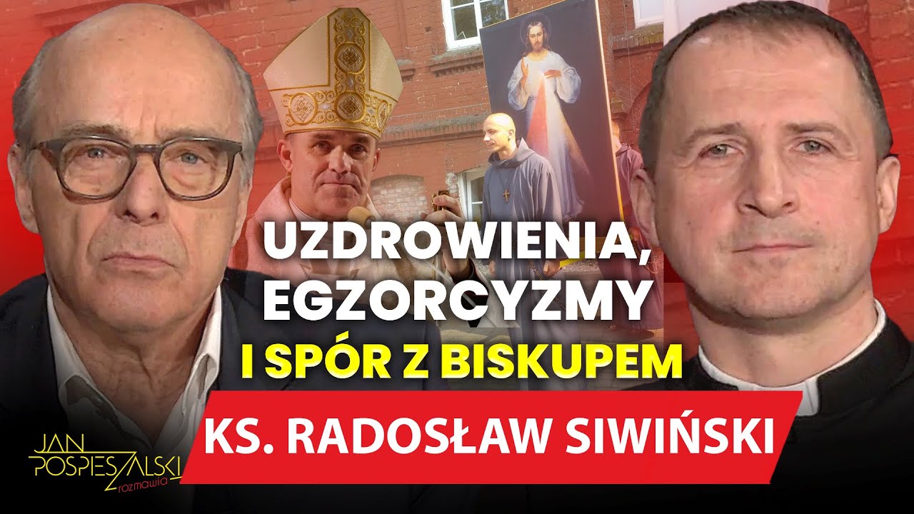 KS. RADOSŁAW SIWIŃSKI | JAN POSPIESZALSKI ROZMAWIA #65