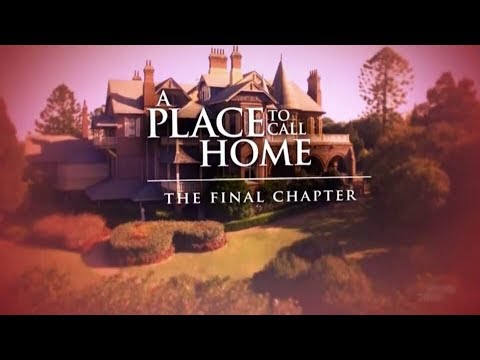 A Place To Call Home - The Final Chapter (Documentary/Behind the Scenes) *SPOILERS FOR SOME VIEWERS*