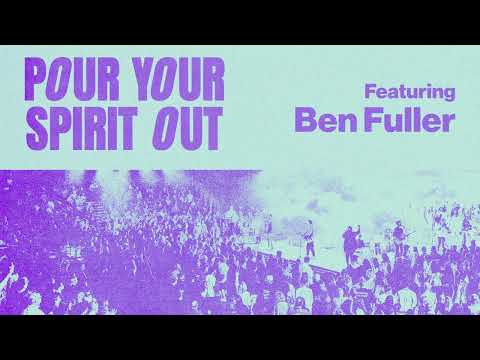 Thrive Worship - Pour Your Spirit Out (ft. Ben Fuller) [Official Audio]