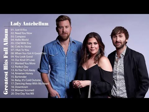 Best Of Lady Antebellum - Lady Antebellum Greatest Hits Full Album 2018