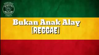 Download lagu Bukan Anak Alay (Reggae) mp3