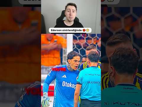 Ederson sinirlendiğinde 😡😤