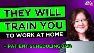 Training Included !  Work From Home Jobs Available Now (& Remote Patient Scheduling Job)