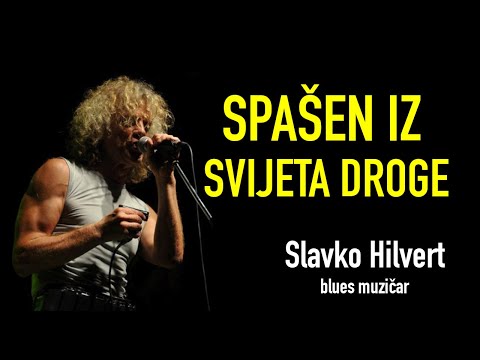 Slavko Hilvert  - SPAŠEN IZ SVIJETA DROGE